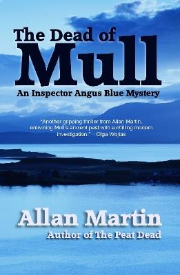 The Dead of Mull: An Inspector Angus Blue Mystery - Allan Martin - cover