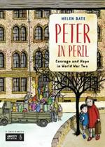 Peter in Peril: Courage and Hope in World War Two
