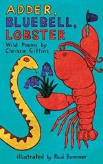 Adder, Bluebell, Lobster: Wild Poems