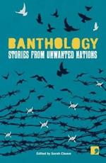 Banthology: Seven Stories from Seven Countries