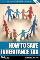 How to Save Inheritance Tax 2018/19 - Carl Bayley - cover