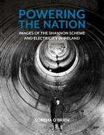 Powering the Nation: Images of the Shannon Scheme and Electricity in Ireland