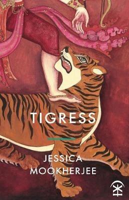 Tigress - Jessica Mookherjee - cover