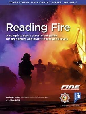 Reading Fire: A Complete Scene Assessment Guide for Practitioners at All Levels - Benjamin Walker,Shan Raffel - cover