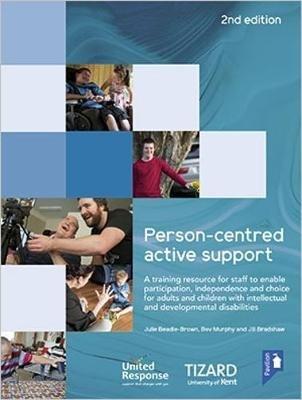 Person-centred Active Support Guide (2nd edition): A self-study resource to enable participation, independence and choice for adults and children with intellectual and developmental disabilities - cover