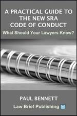 A Practical Guide to the New SRA Code of Conduct: What Should Your Lawyers Know?
