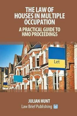 A Practical Guide to the Law of Houses in Multiple Occupation - Julian Hunt - cover