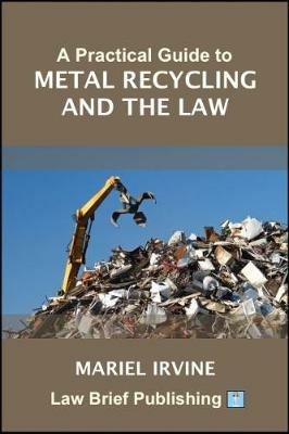 A Practical Guide to the Scrap Metal Dealers Act 2013 - Mariel Irvine - cover