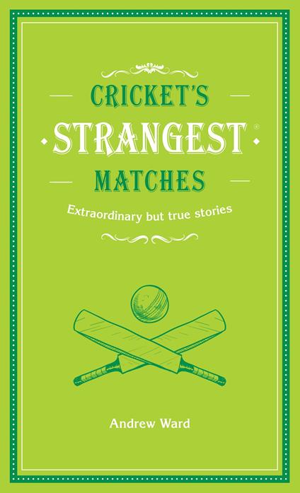 Cricket's Strangest Matches