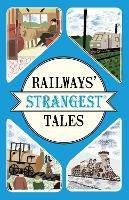 Railways' Strangest Tales - Tom Quinn - cover