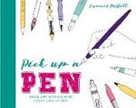 Pick Up a Pen: Draw and doodle with every kind of pen