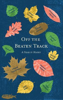 Off the Beaten Track: A Year in Haiku - Christopher Herold,Éireann Lorsung,Bob Lucky - cover