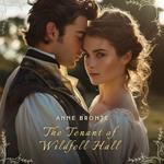 Tenant of Wildfell Hall, The