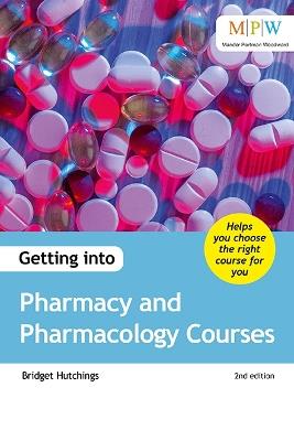Getting into Pharmacy and Pharmacology Courses - Bridget Hutchings - cover
