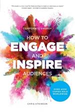 Corporate Energy: How to Engage and Inspire Audiences
