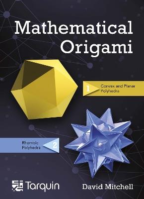 Mathematical Origami: Geometrical Shapes by Paper Folding - David Mitchell - cover