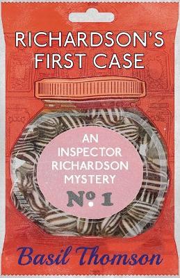 Richardson's First Case: An Inspector Richardson Mystery - Basil Thompson - cover