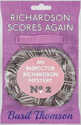 Richardson Scores Again: An Inspector Richardson Mystery - Basil Thompson - cover