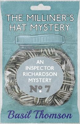 The Milliner's Hat Mystery: An Inspector Richardson Mystery - Basil Thompson - cover