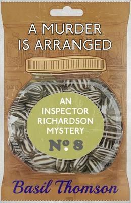 A Murder is Arranged: An Inspector Richardson Mystery - Basil Thompson - cover
