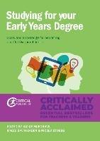 Studying for Your Early Years Degree: Skills and knowledge for becoming an effective early years practitioner - cover