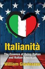 Italianita: The Essence of Being Italian and Italian-American