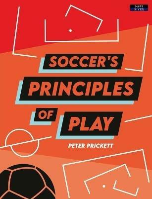 Soccer's Principles of Play - Peter Prickett - cover