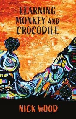 Learning Monkey and Crocodile - Nick Wood - cover