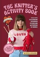 The Knitter's Activity Book: Patterns, Stories, Puzzles, Quizzes & More - Sincerely Louise - cover