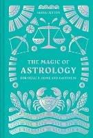 The Magic of Astrology: For Health, Home and Happiness - Sasha Fenton - cover