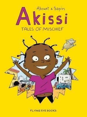 Akissi: Tales of Mischief - Marguerite Abouet - cover