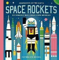 Professor Astro Cat's Space Rockets - Dominic Walliman - cover