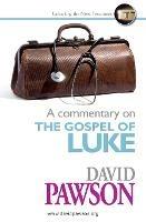 A Commentary on the Gospel of Luke - David Pawson - cover