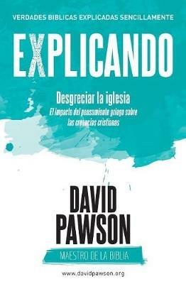 EXPLICANDO Desgreciar la iglesia - David Pawson - cover