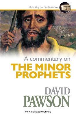 A Commentary on The Minor Prophets - David Pawson - cover