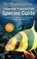 Essential Tropical Fish: Species Guide - Anne Finlay - cover