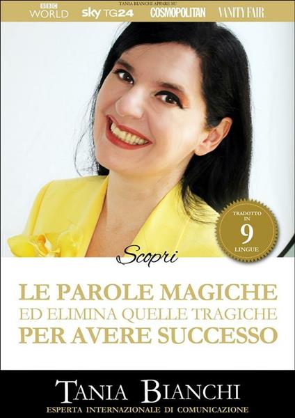 Scopri le parole magiche e cancella quelle tragiche per avere successo - Tania Bianchi - ebook