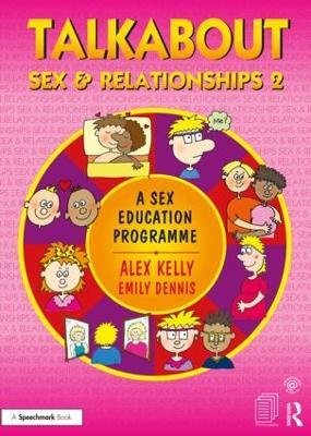 Talkabout Sex and Relationships 2: A Sex Education Programme - Alex Kelly,Emily Dennis - cover