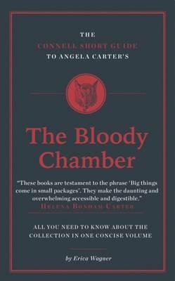 The Connell Short Guide To Angela Carter's The Bloody Chamber - Erica Wagner - cover