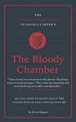The Connell Short Guide To Angela Carter's The Bloody Chamber