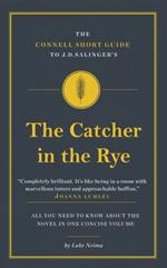 The Connell Short Guide To J.D. Salinger's The Catcher in the Rye