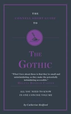 The Connell Short Guide To The Gothic - Catherine Redford - cover
