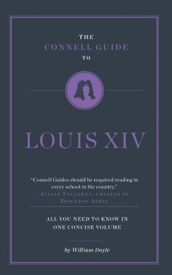 The Connell Guide To Louis XIV - William Doyle - cover