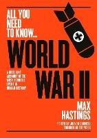 World War II: A graphic account of the greatest and most terrible event in human history - Max Hastings - cover