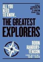 The Greatest Explorers: The brave adventurers who risked their lives to understand how our planet works - Robin Hanbury-Tenison - cover