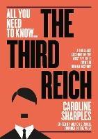The Third Reich: The Rise and Fall of the Nazis