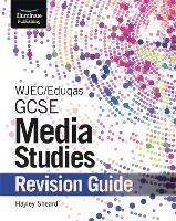 WJEC/Eduqas GCSE Media Studies Revision Guide - Hayley Sheard - cover