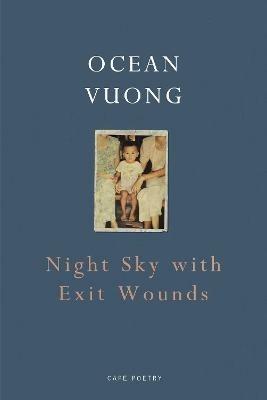 Night Sky with Exit Wounds - Ocean Vuong - cover