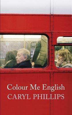 Colour Me English - Caryl Phillips - cover