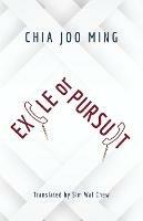 Exile Or Pursuit - Joo-Ming Chia - cover